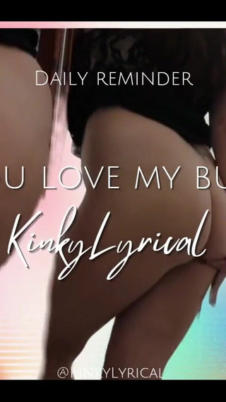 Your Daily Reminder That You Love My Butt