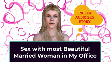 Sex with Most Beautiful Married Woman in My Office - English Audio Sex Story
