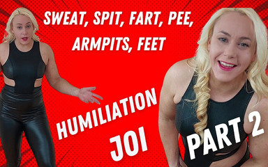Sweat, pee, armpits, feet, farts, humiliation JOI (part 2)